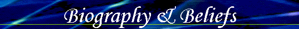 Biography & Beliefs
