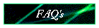 FAQ's