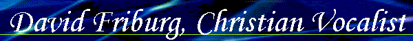 David Friburg, Christian Vocalist